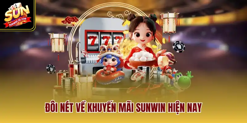 Đôi nét về khuyến mãi Sunwin hiện nay