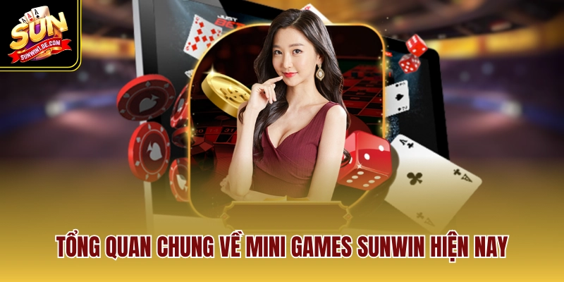 Tổng quan chung về mini games Sunwin hiện nay